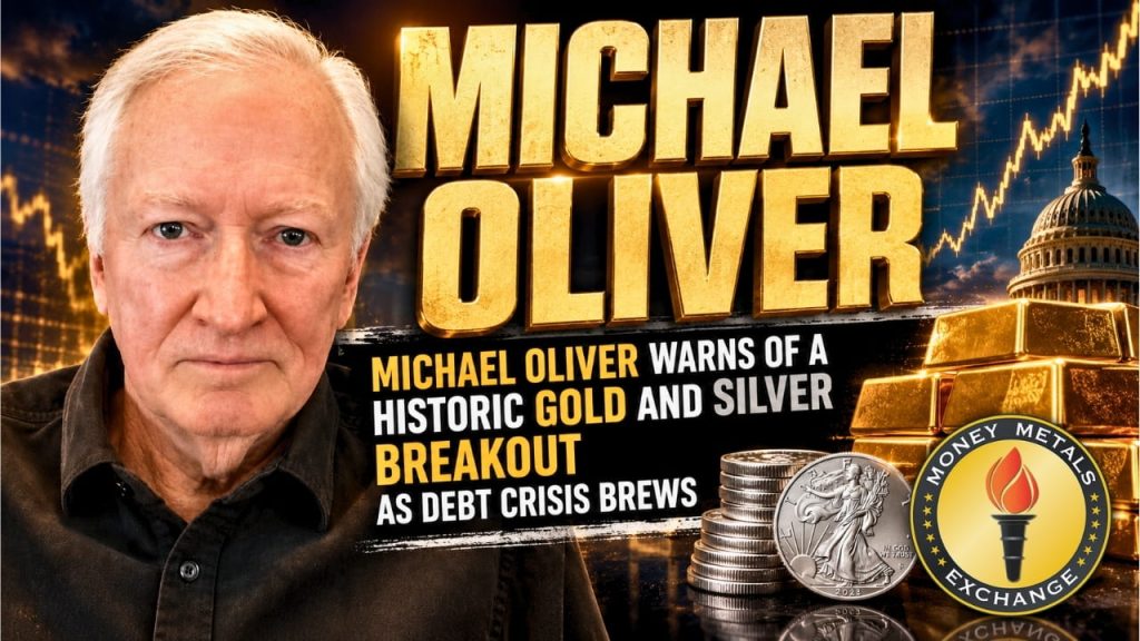 Michael Oliver Warns of a Historic Gold and Silver Breakout as Debt Crisis Brews